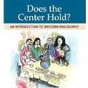 Does The Center Hold?: An Introduction to Western Philosophy