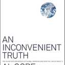 An Inconvenient Truth: The Planetary Emergency of Global Warming and What We Can Do About It