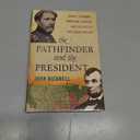Pathfinder and the President: John C. Frmont, Abraham Lincoln, and the Battle for Emancipation