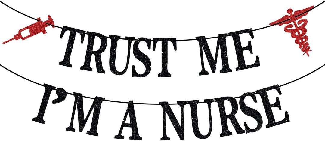 Trust Me I'm A Nurse Banner, Nurse Grad Bunting Sign, Congrats Nurse/RN/BSN, Nursing School Graduation Party Decorations