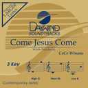 Come Jesus Come Accompaniment/Performance Track, Audio CD
