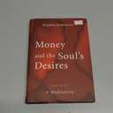 Money and the Soul's Desires: A Meditation on Wholeness