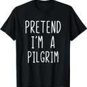 Pretend I'm A Pilgrim Costume Halloween Lazy Adult Kids T-Shirt L