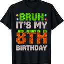 Funny Birthday Boy Bruh It's My 8th Birthday Gamer Pixel T-Shirt Small