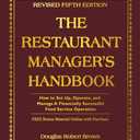 The Restaurant Manager's Handbook: How to Set Up, Operate, and Manage a Financially Successful Food Service Operation