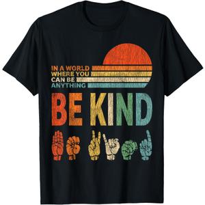in A World Where You Can Be Anything Be Kind Sign Language T-Shirt, Small
