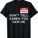 Halloween Manager Dont Tell Karen Funny Costume Men Women T-Shirt S