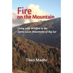 Set of 2, Fire on the Mountain: Living with Wildfire in the Santa Lucia Mountains of Big Sur