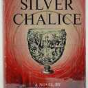 Thomas B. Costain / The Silver Chalice First Edition 1952