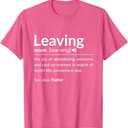 Definition Of Leaving For Coworkers Leaving For New Jobs T-Shirt L
