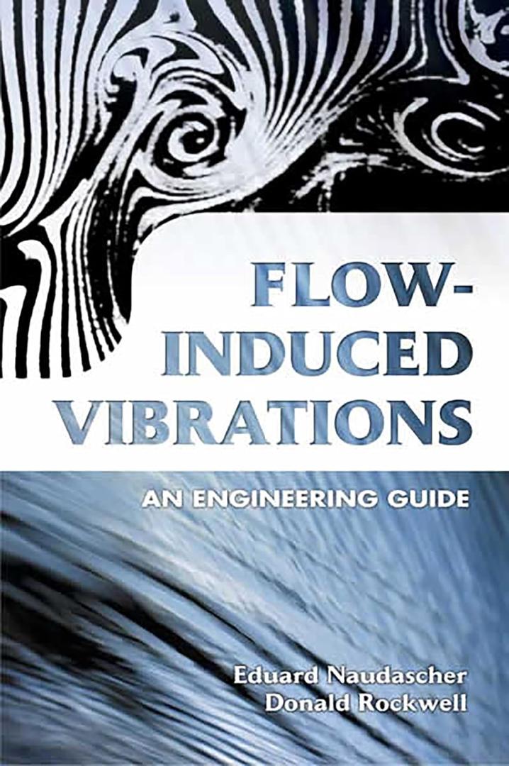 Flow-Induced Vibrations: An Engineering Guide (Dover Civil and Mechanical Engineering)