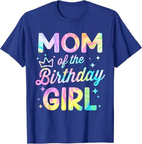 Mom of The Birthday Girl Tie Dye Girl Bday Party T-Shirt Blue Small