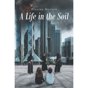 Feelins Mattur, Life in the Soil: A Guide for Naturalists and Gardeners