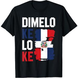 Dominican Republic Flag Dimelo Ke Lo Ke Dominicana T-Shirt XS