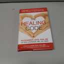 The Healing Code: 6 Minutes to Heal the Source of Your Health, Success, or Relationship Issue