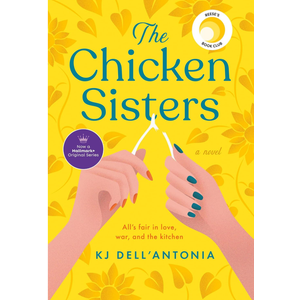 The Chicken Sisters - by Kj Dell'antonia (Paperback)