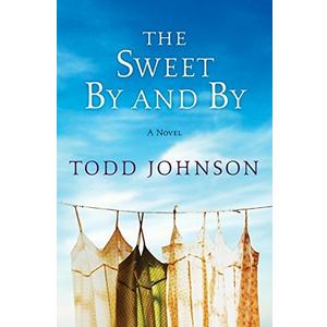 The Sweet By and By: A Novel