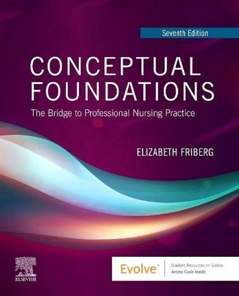 Conceptual Foundations: The Bridge to Professional Nursing Practice Paperback – 16 July 2019