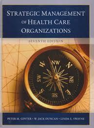 The Strategic Management of Health Care Organizations