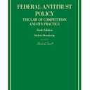 Federal Antitrust Policy: The Law of Competition and Its Practice (Hornbook)