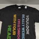 You Look Really Weird Doing That with Your Head Funny Humor T-Shirt, Medium