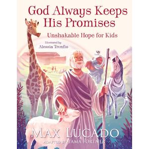 God Always Keeps His Promises: Unshakable Hope for Kids