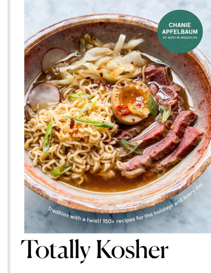 Totally Kosher: Tradition with a Twist! 150+ Recipes for the Holidays and Every Day: A Cookbook