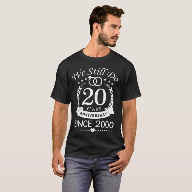 We Still Do 20 Years Since 2005 20th Wedding Anniversary TShirt, 3XL