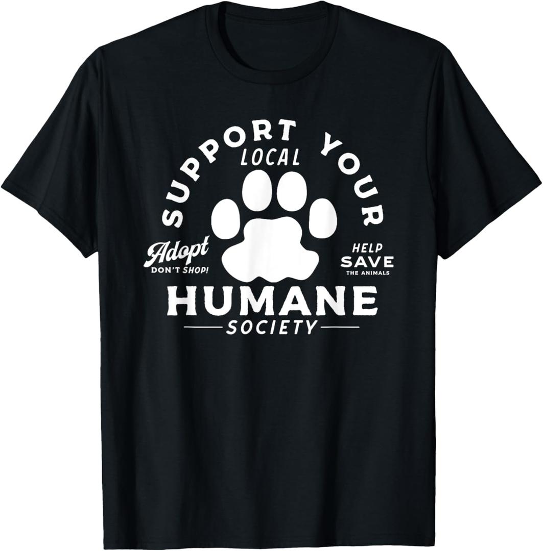 Vintage Support Your Local Humane Society - Men Women Tee T-Shirt (Small, Black)