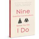 Nine Essential Conversations before You Say I Do