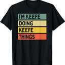 I'm Keefe Doing Keefe Things Funny Personalized Quote T-Shirt, Small