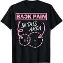 Funny Back Pain In This Area T-Shirt, Small