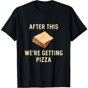 Passover Matzah After This We're Getting Pizza Jewish Matzo T-Shirt