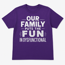 Our Family Puts the Fun in Dysfunctional Funny Reunion V-Neck T-Shirt Large