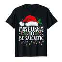 Matching Christmas PJS Most Likely To Be Sarcastic T-Shirt, XL