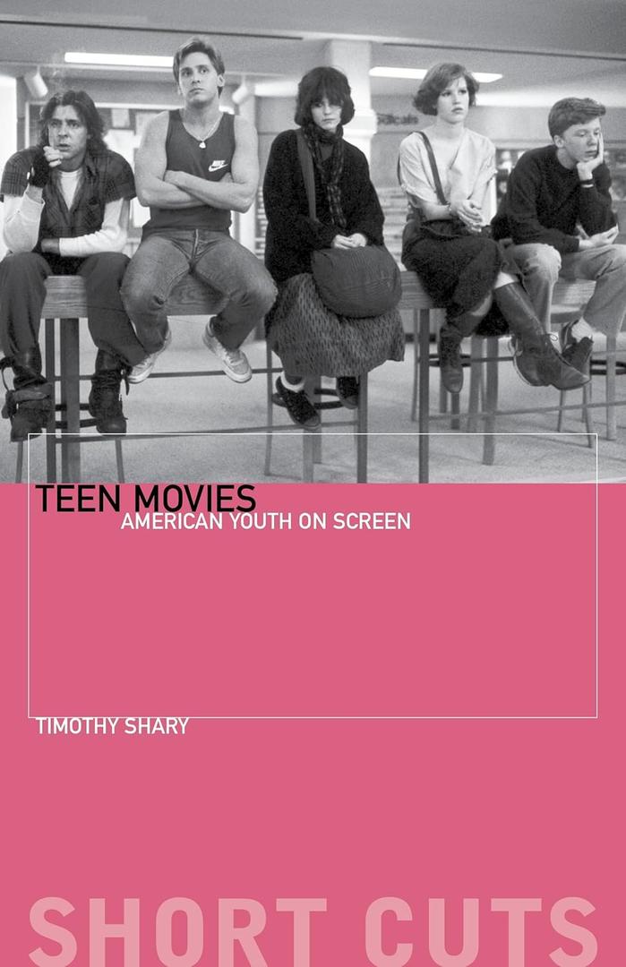 Teen Movies: American Youth on Screen (Short Cuts)