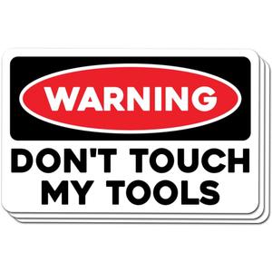 (3 Pcs) Funny Warning Sticker - Don't Touch My Tools Vinyl Decal for Toolbox, Garage, Workshop, Mechanic  Durable Waterproof Label 3 Inches