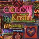 Color by Kristin: How to Design Your Own Beautiful Knits, by Kristin Nicholas (Author)