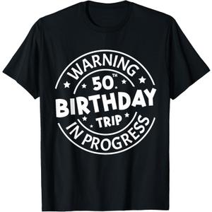 Warning 50th Birthday Trip in Progress Funny 50 Years Old T-Shirt Male Large