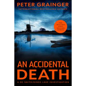 An Accidental Death: A Novel (Volume 1) (A DC Smith/Kings Lake Investigation, 1) Format: Paperback