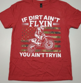If Dirt Ain't Flyin You Ain't Tryin Dirt Bike Motocross T-Shirt M