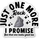 4 x Just One More Rock I Promise Motivational Funny Stickers, Vinyl Decal Sticker for Merchandise Accessories Hydroflask Water Bottle Stickers, Decor Gifts Idea for Adults Ladies Teens, Size 4"
