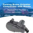 KA0G268EXA Electronic Parking Brake Actuator Motor for Mazda CX-5 2016-2024, CX-9 2016-2023, Rear Left or Right EPB Brake Actuator Assembly, Replaces KA0G-26-8EXA, KA0G-26-8EX, Fixes EPB Warning Light