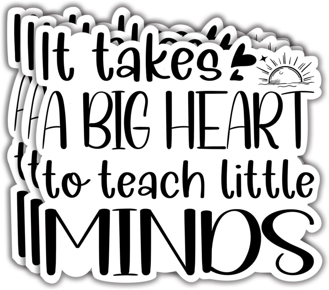 (3Pcs) It Takes a Big Heart to Teach Little Minds Sticker, Funny Quotes Vinyl Stickers Decorate for Water Bottles, Books, Laptops, Phones, Tumblers, Size 2.7 x 3 Inch