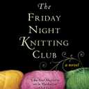 The Friday Night Knitting Club (Friday Night Knitting Club series Book 1)