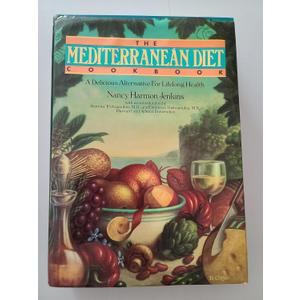 The Mediterranean Diet Cookbook: A Delicious Alternative for Lifelong Health