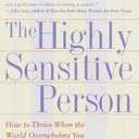 The Highly Sensitive Person: How to Thrive When the World Overwhelms You, Book