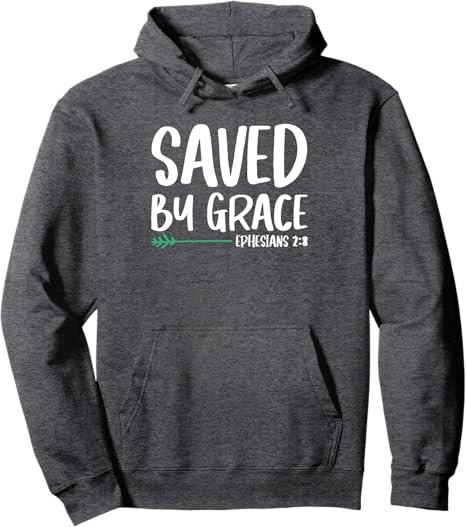 Saved By Grace Bible Verse Christian Faith Jesus Christ Pullover Hoodie M