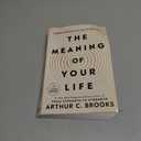 The Meaning of Your Life: Finding Purpose in an Age of Emptiness - Paperback
