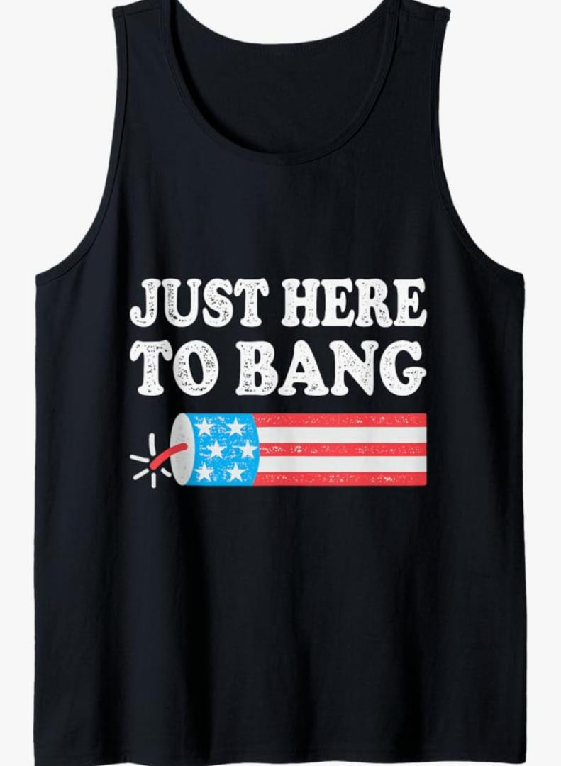 Just Here To Bang 4th July American Flag Tank Top Medium